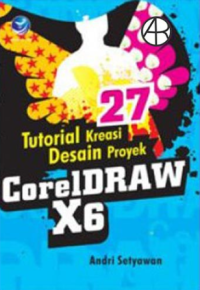 27 Tutorial Kreasi Desain Proyek CorelDraw X6