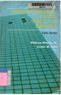 Analisa Matriks untuk struktur rangka: Matrix analysis of framed structures