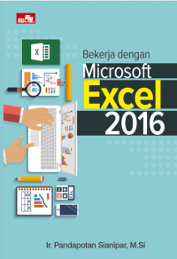 Bekerja dengan microsoft excel 2016