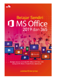 Belajar Sendiri MS Office 2019 dan 365