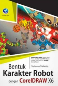 Bentuk Karakter Robot dengan CorelDraw X6