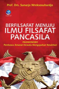 Berfilsafat menuju ilmu filsafat Pancasila