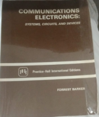 Communications ELECTRONICS: SYSTEMS, CIRCUITS, AND DEVICES