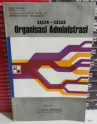 DASAR-DASAR Organisasi Administrasi