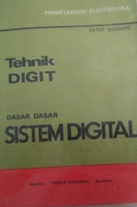 Tehnik DIGIT DASAR DASAR SISTEM DIGITAL