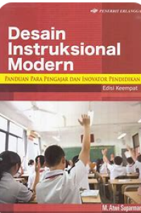 Desain Instruksional Modern ; Panduan Para Pengajar Dan Inovator Pendidikan