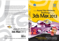 Panduan Aplikasi & Solusi: Desain Ruang Tidur Minimalis Multifungsi dengan 3ds Max 2013