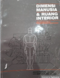 Dimensi Manusia & Ruang Interior : Buku Panduan untuk Standar Pedoman Perancangan