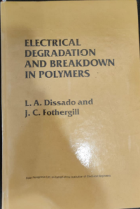 ELECDEGTRICAL DEGRADATION AND BREAKDOWN IN POLYMERS