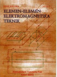 Elemen-Elemen Elektromagnetika Teknik Jilid 1