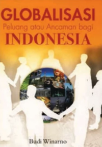 Globalisasi; Peluang atau ancaman bagi Indonesia