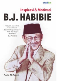 Inspirasi dan motivasi : B.J. Habibie