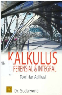 Kalkulus Diferensial & Integral; Teori dan Aplikasi