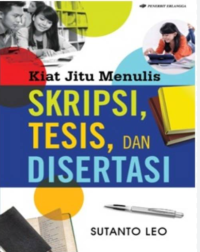 Kiat  Jitu Menulis SKRIPSI, TESIS, DAN DISERTASI