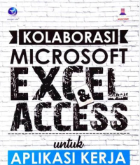 Kolaborasi Microsoft Excel & Access untuk aplikasi kerja