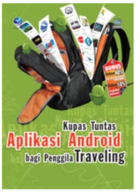 Kupas Tuntas Aplikasi Android bagi penggila Traveling