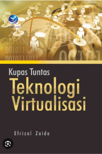 Kupas Tuntas Teknologi Virtualisasi