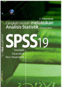 Langkah mudah melakukan Analisis Statistik menggunakan SPSS19