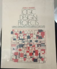 LOGIC DESIGN PROJECTS USING STANDARD INTEGRATED CIRCUITS