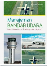 Manajemen BANDAR UDARA ; Landasan Pacu, Taxiway, dan Apron