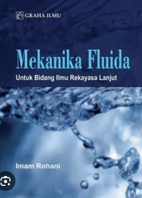 Mekanika Fluida; Untuk Bidang Ilmu Rekayasa