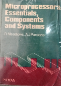 MICROPROCESSORS ESSENTIALS,COMPONENTS AND SYSTEMS