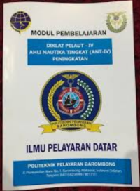 MODUL PEMBELAJARAN DIKLAT PELAUT - IV AHLI NAUTIKA TINGKAT (ANT-IV) PENINGKATAN PENANGANAN DAN PENGATURAN MUATAN