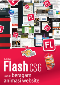 Panduan Aplikatif & Solusi Adobe Flash CS 6 untuk beragam animasi website