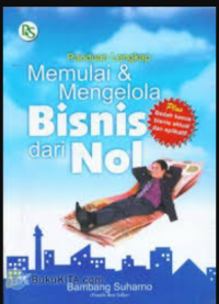 Panduan Lengkap MEMULAI & MENGELOLA BISNIS DARI NOL