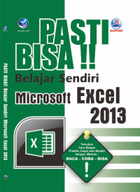 Pasti Bisa !! Belajar Sendiri Microsoft Excel 2013