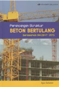 Perancangan Struktur Beton Bertulang Berdasarkan SNI 2847:2013