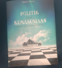 POLITIK UNTUK KEMANUSIAAN MAINSTREAM BARU GERAKAN POLITIK INDONESIA