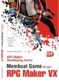 RPG Maker Developing Series: Membuat Game dengan RPG Maker VX