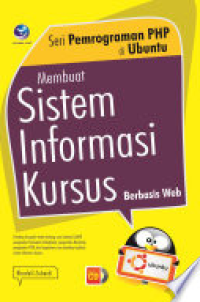 Seri Pemrograman PHP di Ubuntu; Membuat Sistem Informasi Kursus Berbasis Web