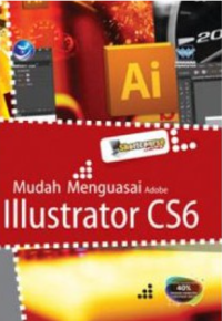 Shortcourse Series Mudah Menguasai Adobe illustrator CS6