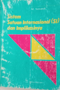 SISTEM SATUAN INTERNASIONAL (SI) DAN IMPLIKASINYA