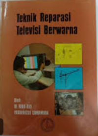 TEKNIK REPARASI TELEVISI BERWARNA