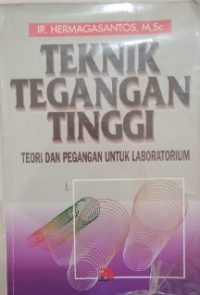 TEKNIK TEGANGAN TINGGI teori dan pegangan untuk laboratorium