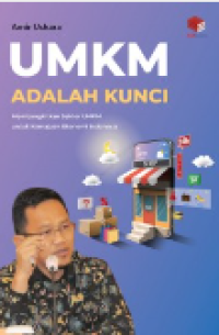 UMKM adalah Kunci membangkitkan sektor UMKM untuk kemajuan ekonomi Indonesia