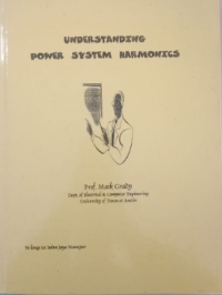 UNDERSTANDING POWER SYSTEM HARMONICS